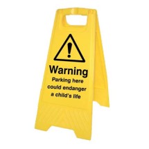 Parking Here Could EnDanger - a Child's LiFe (Free-Standing Floor Sign)