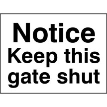 Notice Keep this Gate Shut